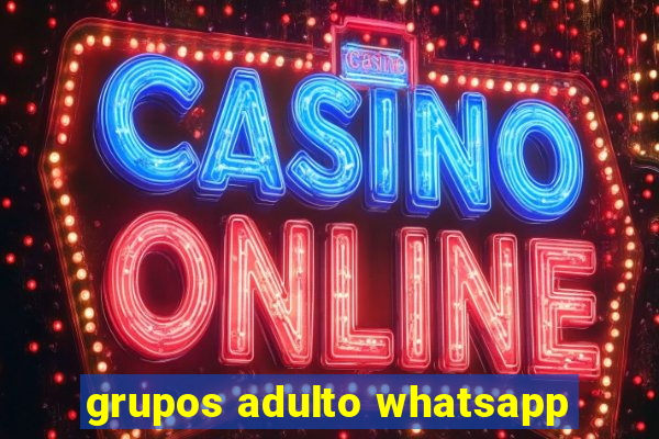 grupos adulto whatsapp